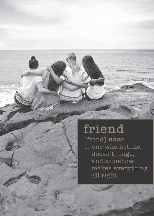 Bonair Daydreams - 525f: Friend [frend] Noun 1. One Who Listens, Doesn't Judge, and Somehow Makes Everything All Right